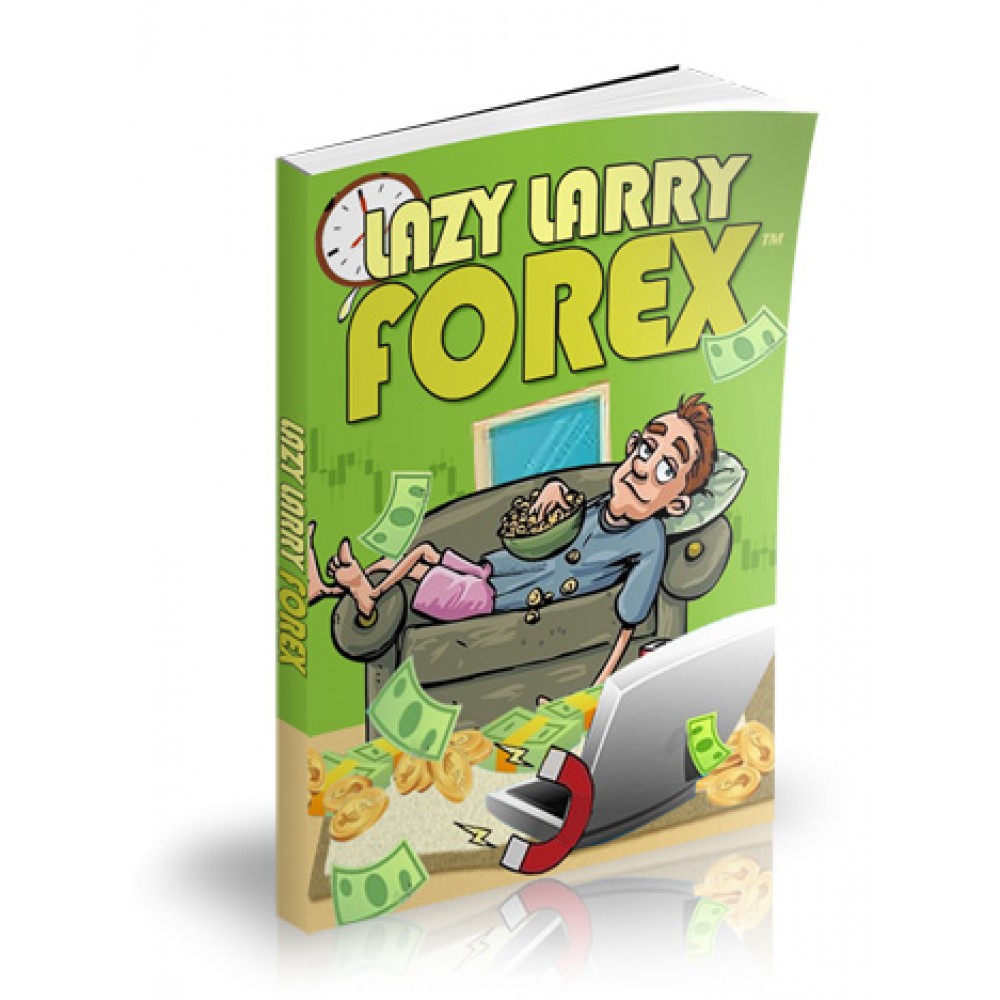[DOWNLOAD] Lazy Larry Forex