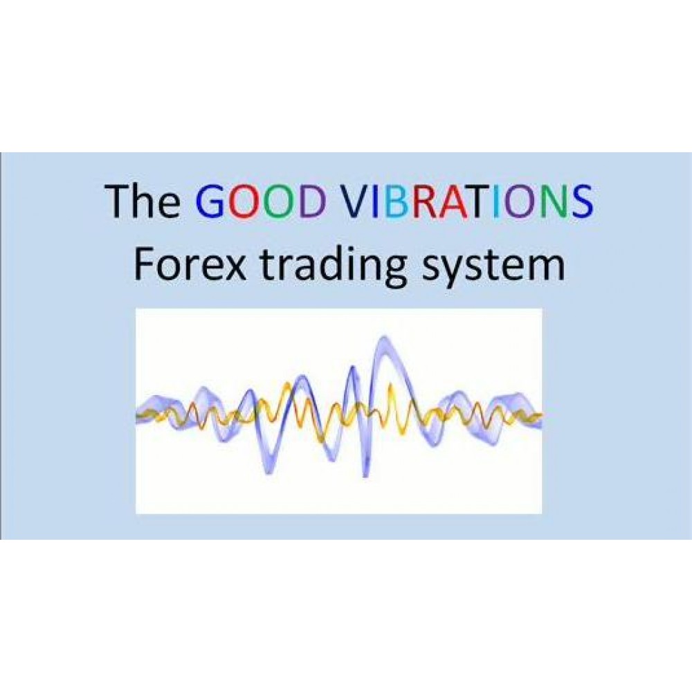 [DOWNLOAD] GOOD VIBRATIONS  FOREX SYSTEM