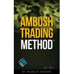 [DOWNLOAD] Ambush Trading Method (Joe Ross)