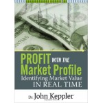 [DOWNLOAD] Profit with the Market Profile by John Keppler